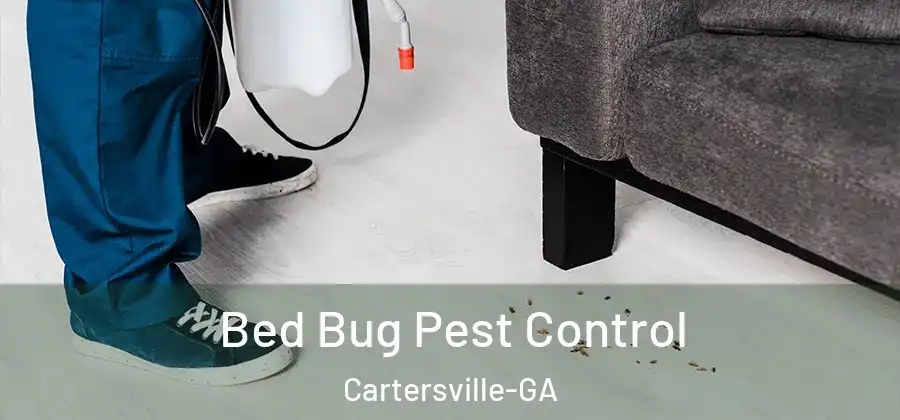 Bed Bug Pest Control Cartersville-GA